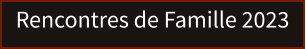 Rencontres de Famille 2023